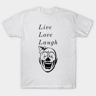 Live love laugh| CLOWN | Funny T-Shirt